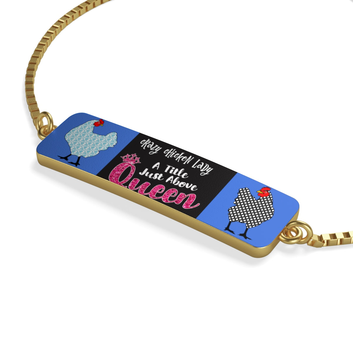 Crazy Chicken Lady A Title Just Above Queen Box Chain Bracelet