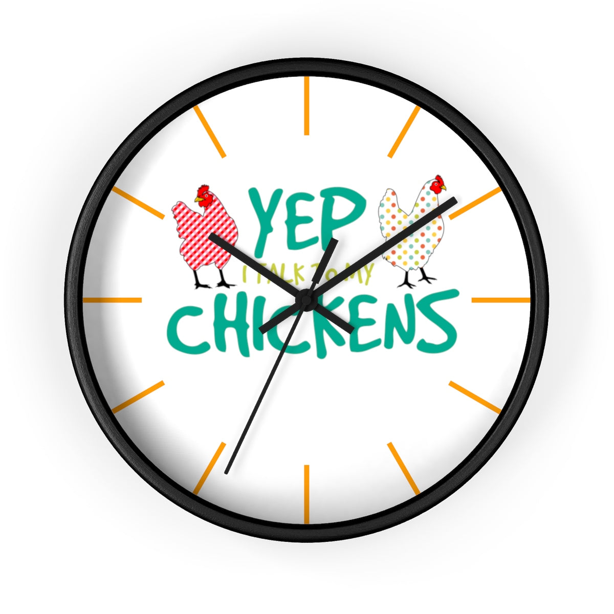 Yep I Talk To My Chickens Wall clock