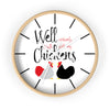 Well Certainly I Talk With My Chickens Wall clock