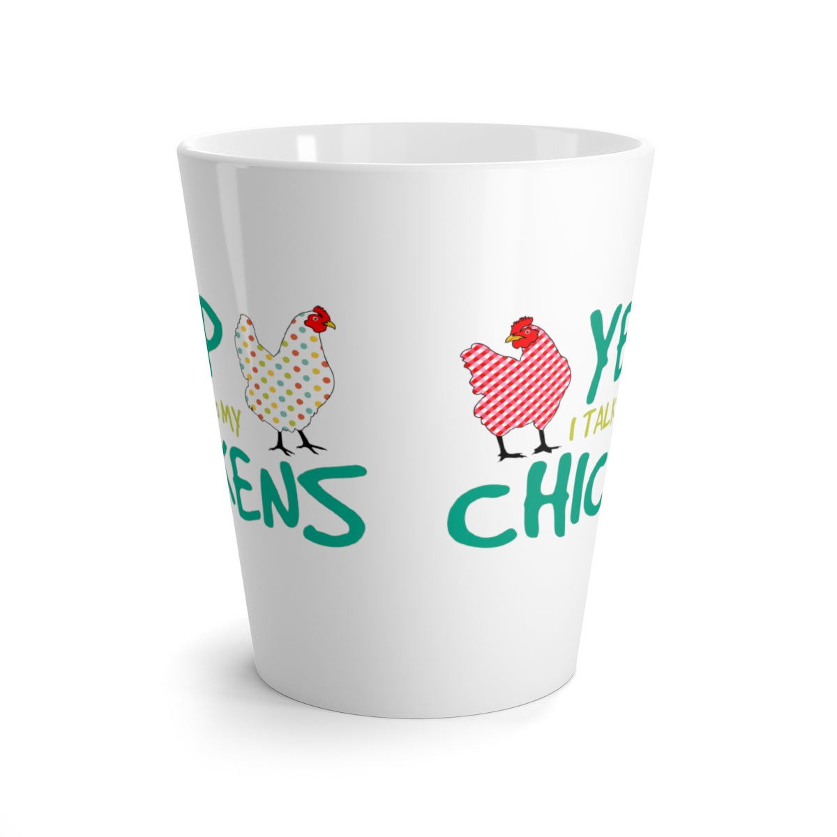 Yep, I Talk To My Chickens Latte mug