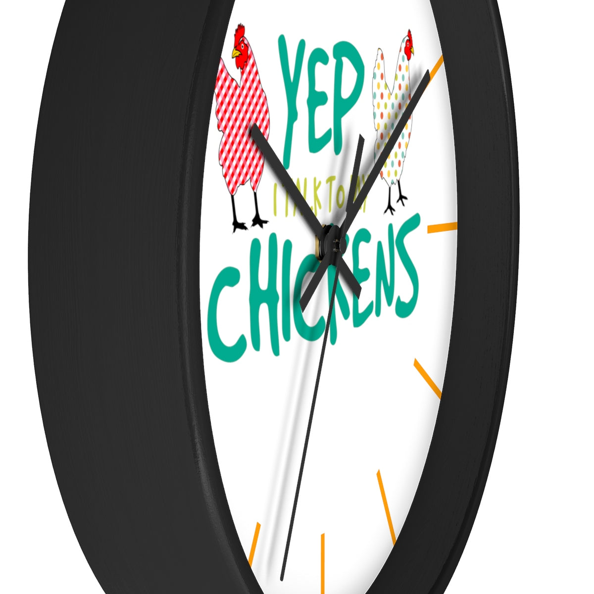Yep I Talk To My Chickens Wall clock