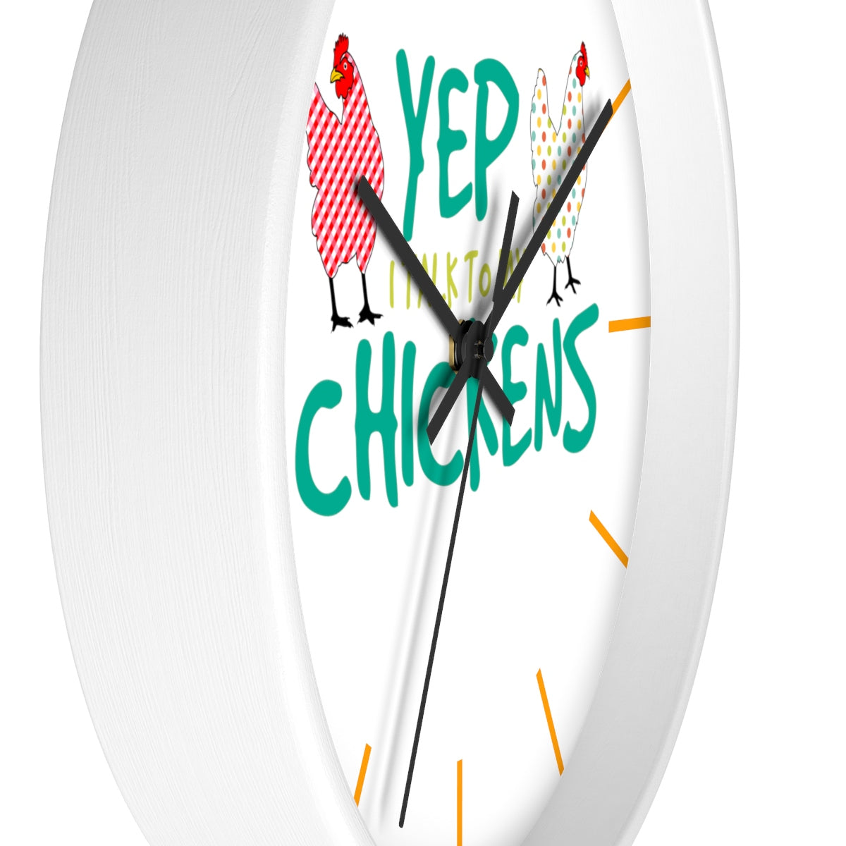 Yep I Talk To My Chickens Wall clock