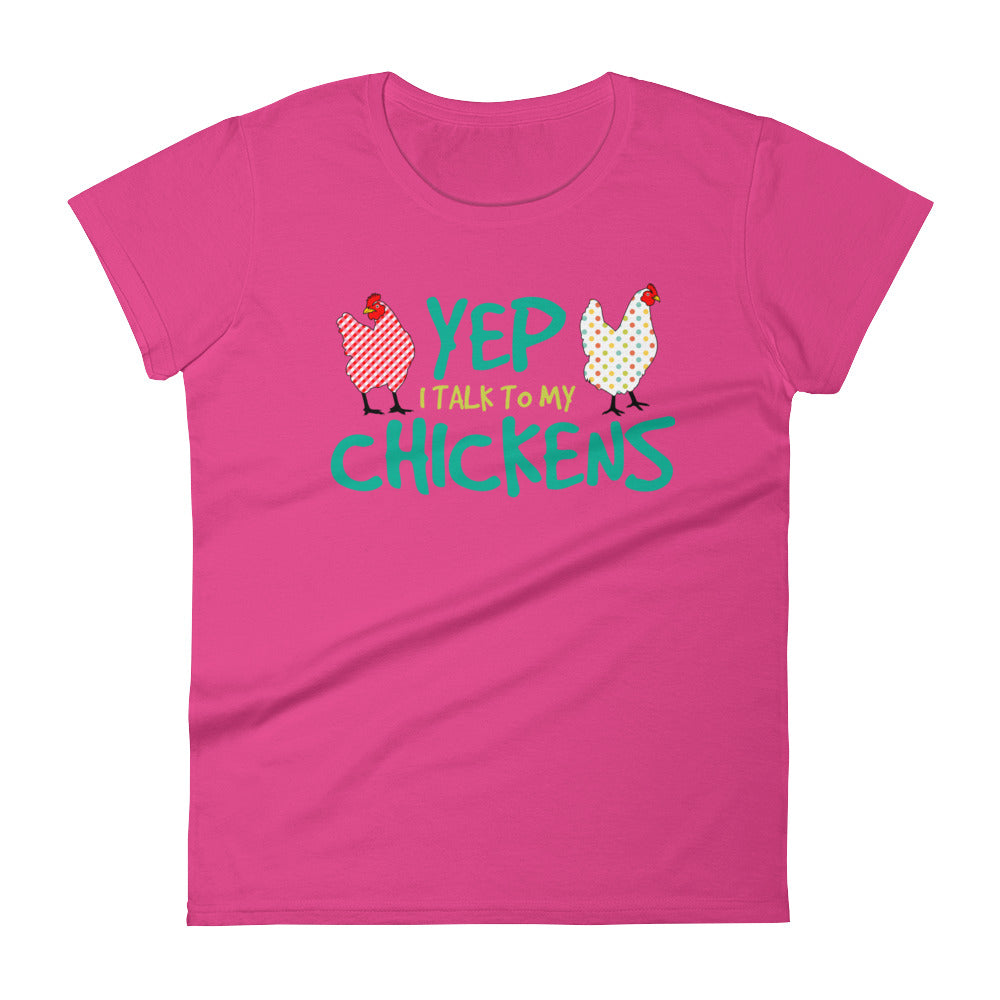 Yep I Talk To My Chickens Women's T-shirt 2
