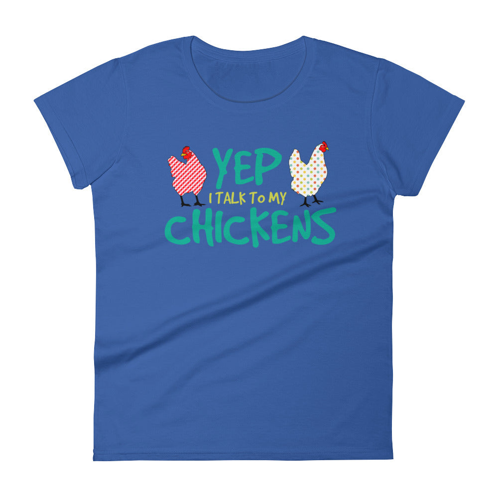 Yep I Talk To My Chickens Women's T-shirt 2