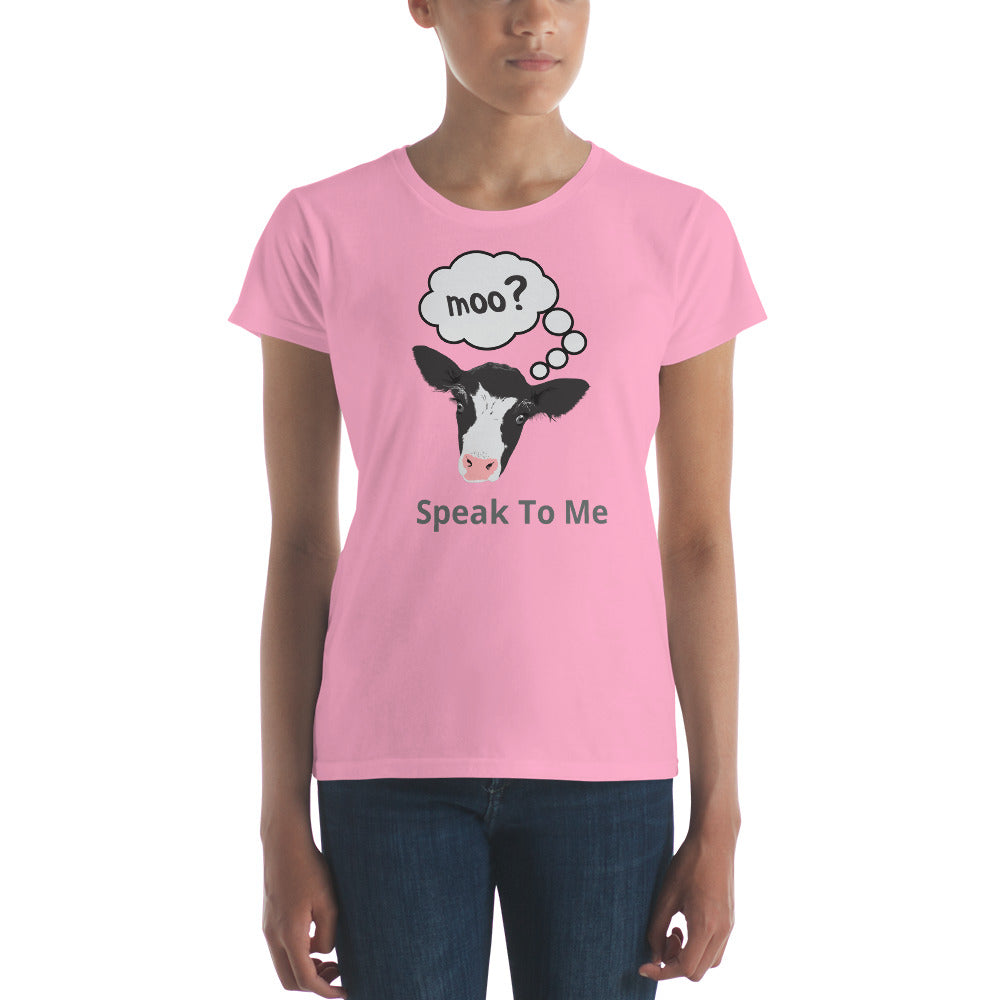 Moo Cow Speak To Me Women's T-shirt