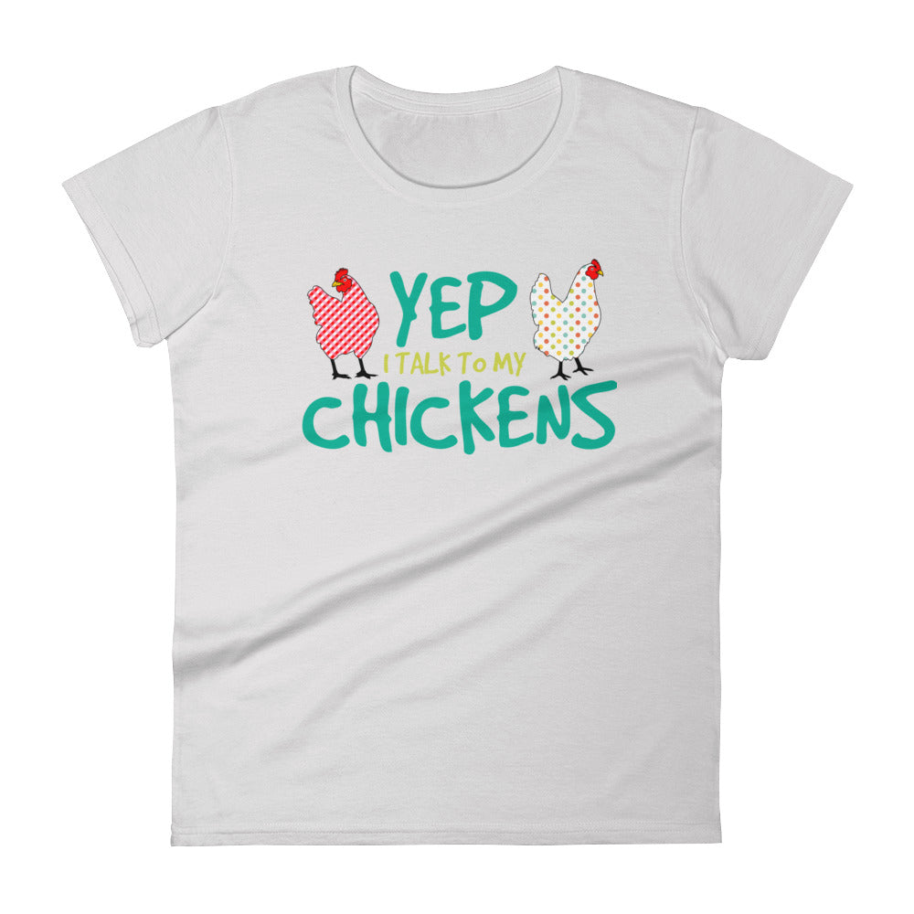 Yep I Talk To My Chickens Women's T-shirt 2